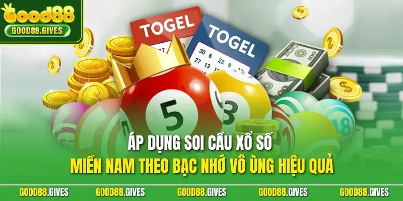 Áp dụng soi cầu xổ số miền Nam theo bạc nhớ vô ùng hiệu quả